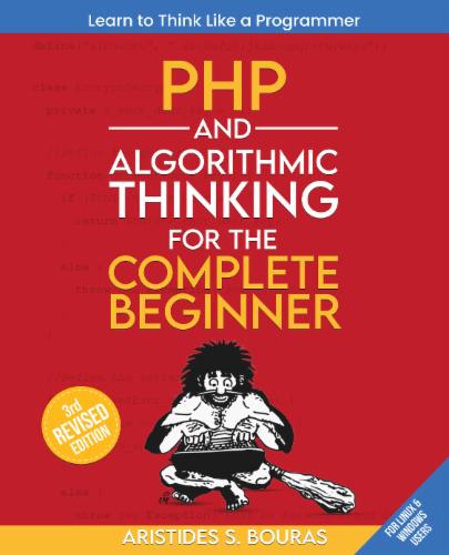 PHP and Algorithmic Thinking for the Complete Beginner's Cover Image