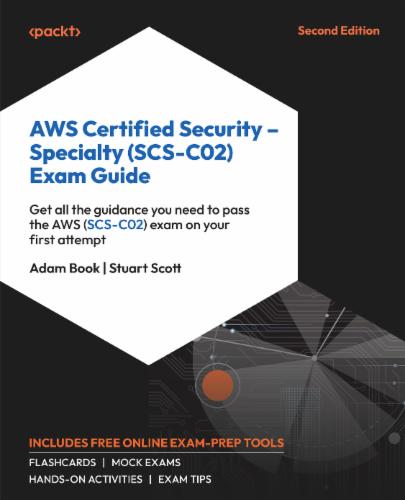 AWS Certified Security – Specialty (SCS-C02) Exam Guide's Cover Image