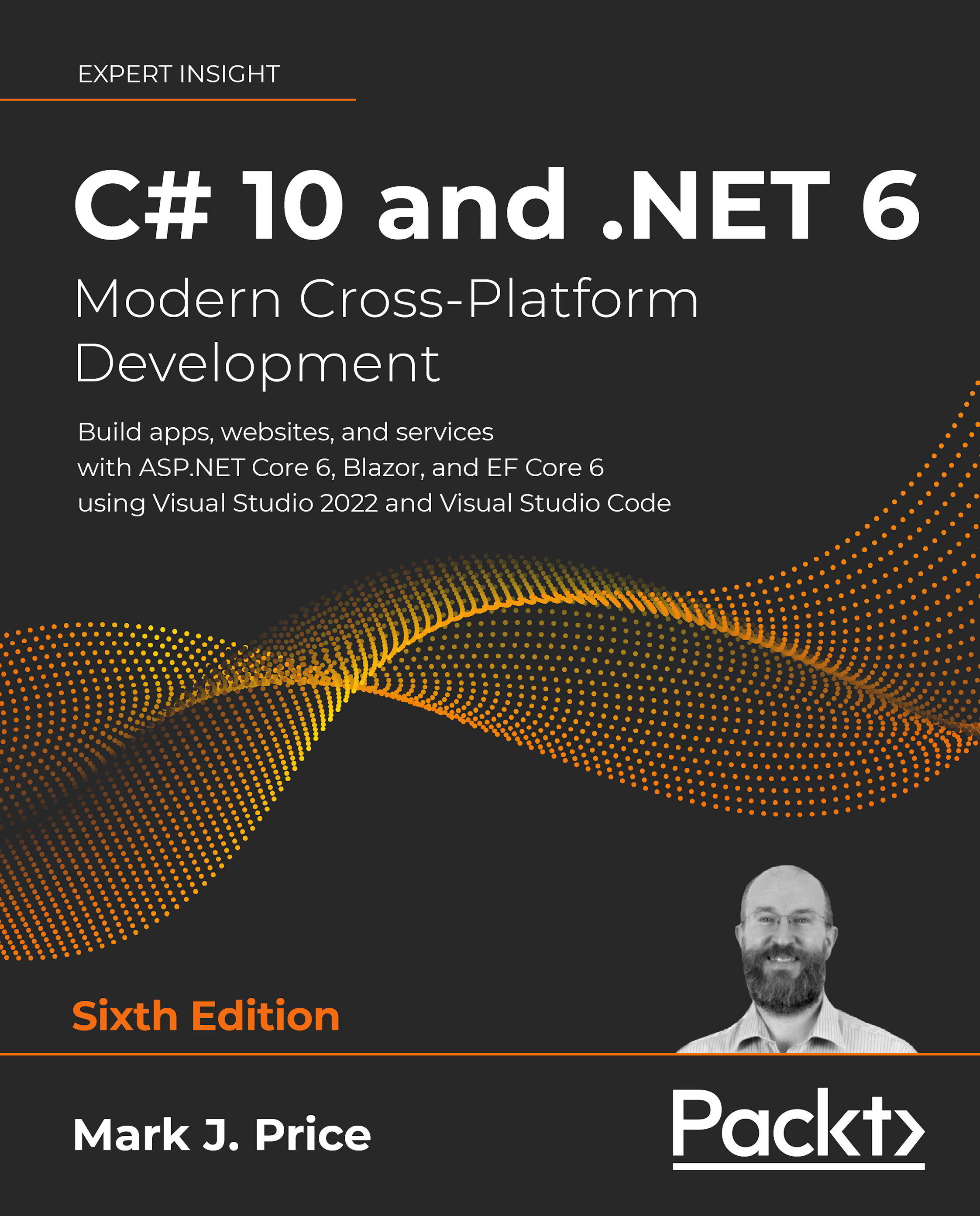 C# 10 and .NET 6 – Modern Cross-Platform Development
