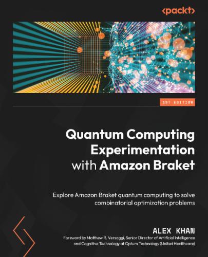 Quantum Computing Experimentation with Amazon Braket's Cover Image