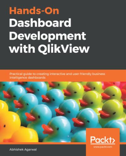 Hands-On Dashboard Development with QlikView: Practical guide to creating interactive and user-friendly business intelligence dashboards's Cover Image