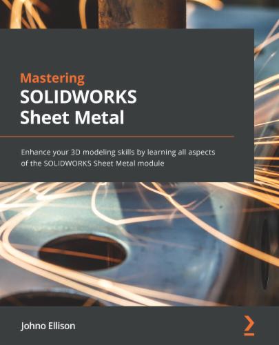 Mastering SOLIDWORKS Sheet Metal's Cover Image