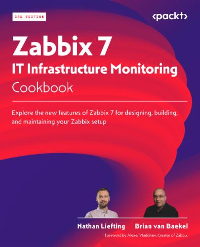 Zabbix 7 IT Infrastructure Monitoring Cookbook's Cover Image