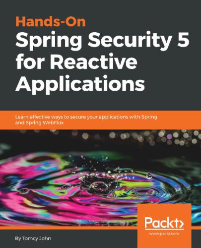 Hands-On Spring Security 5 for Reactive Applications