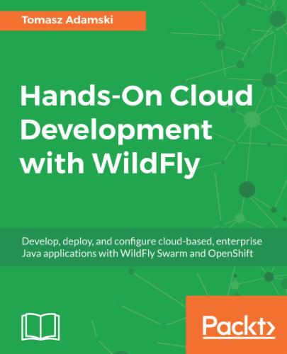 Hands-On Cloud Development with WildFly