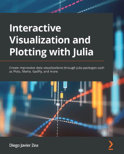 Interactive Visualization and Plotting with Julia's Cover Image