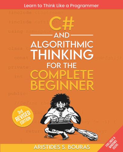 C# and Algorithmic Thinking for the Complete Beginner's Cover Image