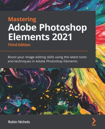 Mastering Adobe Photoshop Elements 2021's Cover Image