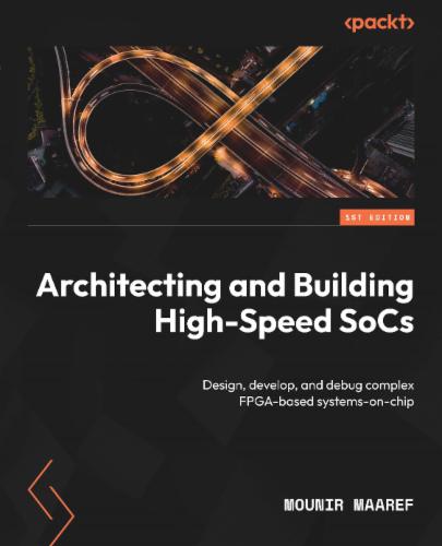 Architecting and Building High-Speed SoCs's Cover Image