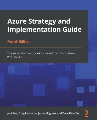 Azure Strategy and Implementation Guide, Fourth Edition: The essential handbook to cloud transformation with Azure's Cover Image