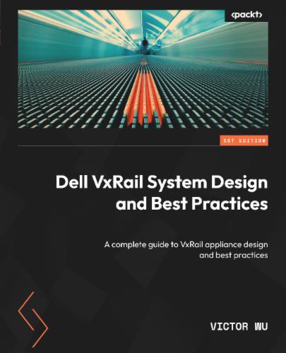 Dell VxRail System Design and Best Practices's Cover Image
