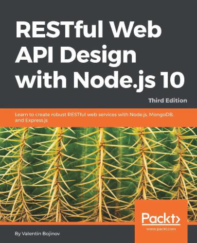 RESTful Web API Design with Node.js 10, Third Edition
