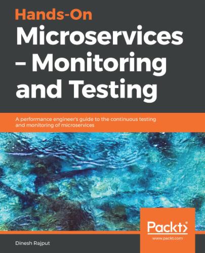 Hands-On Microservices ??? Monitoring and Testing