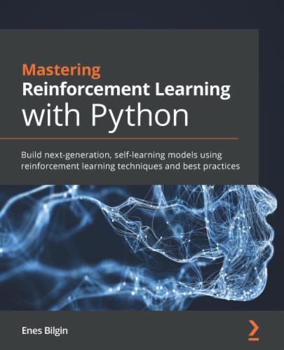 Mastering Reinforcement Learning with Python's Cover Image