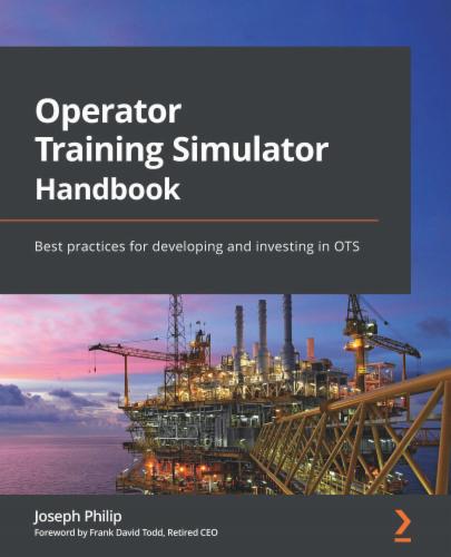 Operator Training Simulator Handbook: Best practices for developing and investing in OTS Operator Training Simulator Handbook: Best practices for developing and investing in OTS's Cover Image