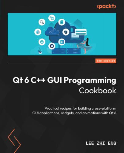 Qt 6 C++ GUI Programming Cookbook's Cover Image