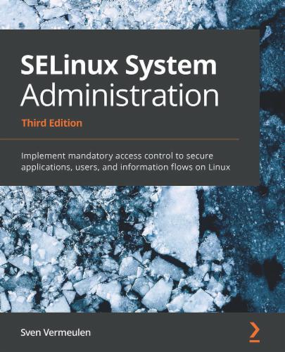 SELinux System Administration, Third Edition's Cover Image