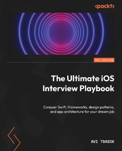 The Ultimate iOS Interview Playbook