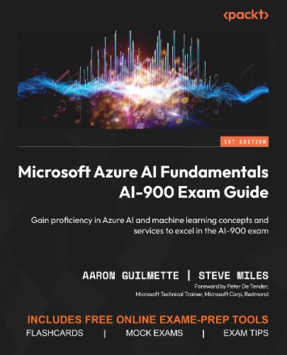 Microsoft Azure AI Fundamentals AI-900 Exam Guide's Cover Image