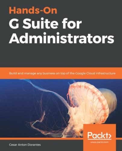 Hands-On G Suite for Administrators's Cover Image