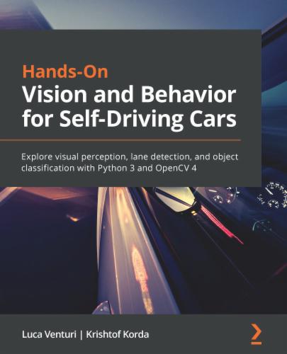 Hands-On Vision and Behavior for Self-Driving Cars's Cover Image