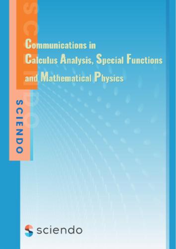 Communications in Calculus Analysis, Special Functions and Mathematical Physics