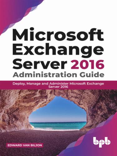 Microsoft Exchange Server 2016 Administration Guide