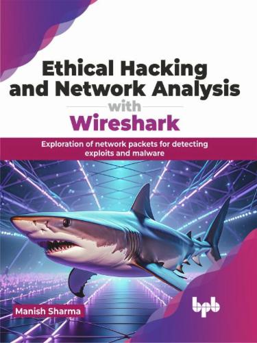 Ethical Hacking and Network Analysis with Wireshark