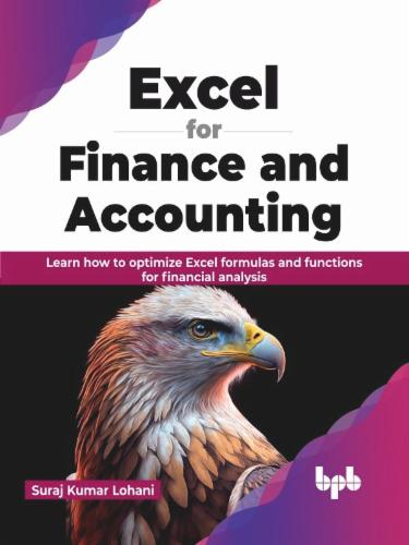 Excel for Finance and Accounting: Learn how to optimize Excel formulas and functions for financial analysis (English Edition) Excel for Finance and Accounting: Learn how to optimize Excel formulas and functions for financial analysis (English Edition)'s Cover Image