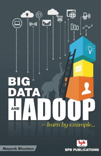Big Data and Hadoop- Learn by Example