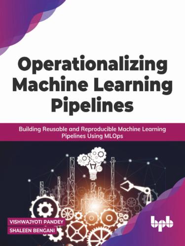 Operationalizing Machine Learning Pipelines