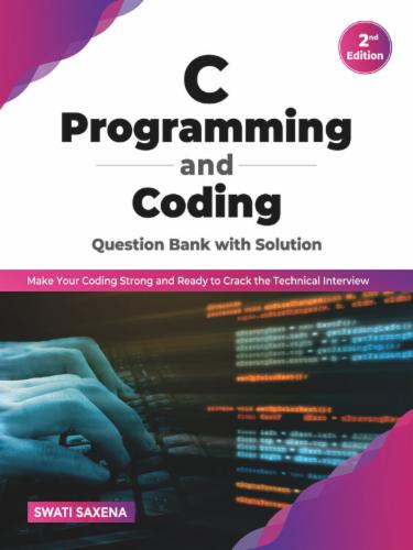 C Programming and Coding Question Bank with Solution (2nd Edition)
