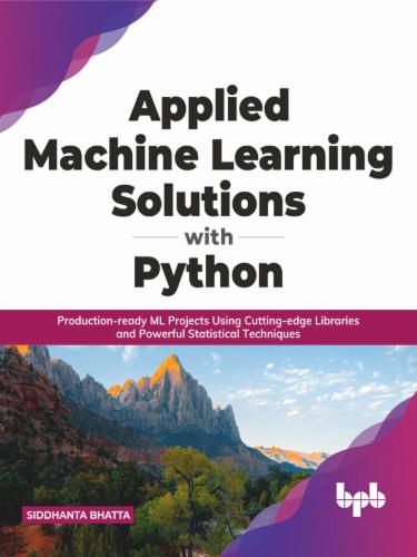 Applied Machine Learning Solutions with Python