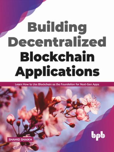 Building decentralised applications using Blockchain's core technology