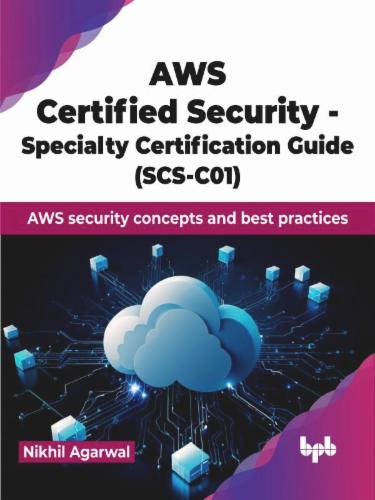 AWS Certified Security - Specialty Certification Guide (SCS-C01)