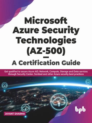 Microsoft Azure Security Technologies (AZ-500) - A Certification Guide