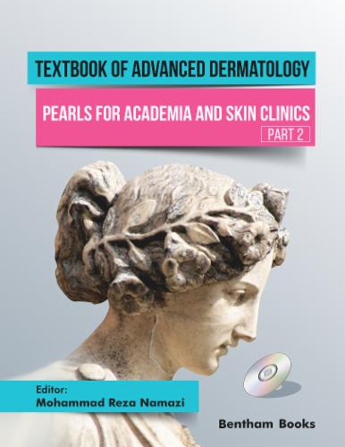 Textbook of Advanced Dermatology: Pearls for Academia and Skin Clinics (Part 2)