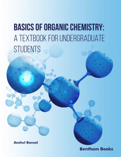 Basics of Organic Chemistry: A Textbook for Undergraduate Students