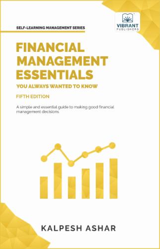 Financial Management Essentials You Always Wanted to Know: 5th Edition