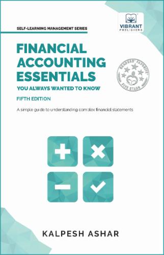 Financial Accounting Essentials You Always Wanted to Know: 5th Edition