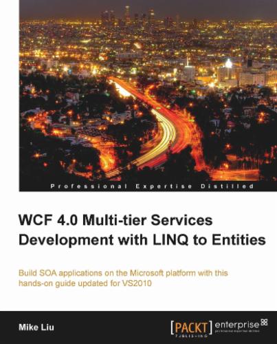 WCF 4.0 Multi-tier Services Development with LINQ to Entities