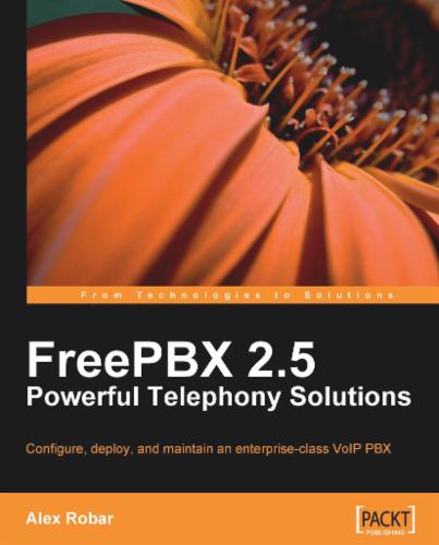 FreePBX 2.5 Powerful Telephony Solutions