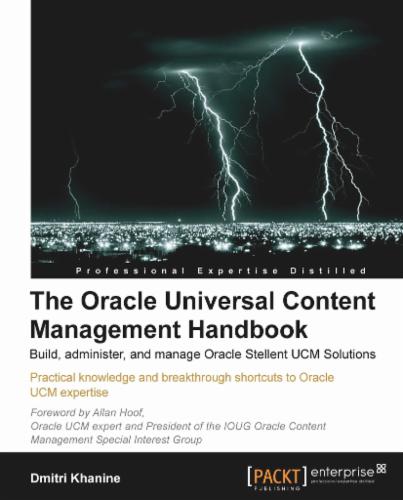 The Oracle Universal Content Management Handbook
