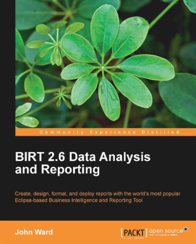 BIRT 2.6 Data Analysis and Reporting
