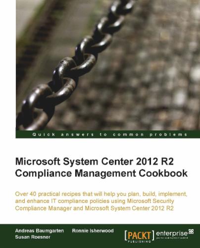 Microsoft System Center 2012 R2 Compliance Management Cookbook