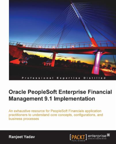 Oracle PeopleSoft Enterprise Financial Management 9.1 Implementation