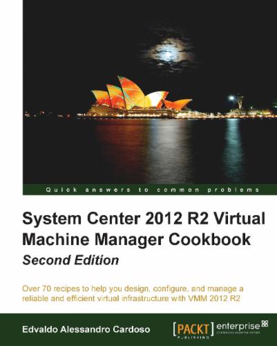 System Center 2012 R2 Virtual Machine Manager Cookbook - Second Edition
