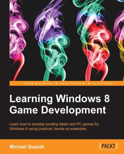 Learning Windows 8 Game Development