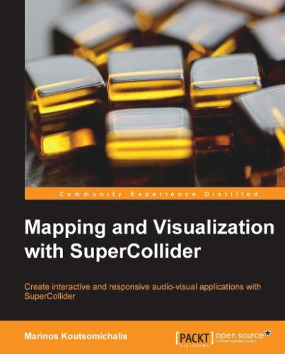 Mapping and Visualization with SuperCollider