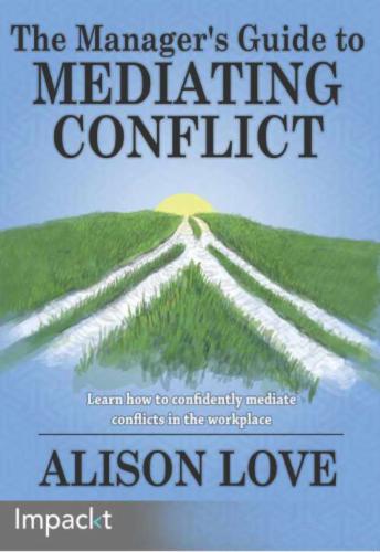 The Manager's Guide to Mediating Conflict